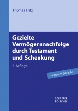 Gezielte Vermögensnachfolge durch Testament und Schenkung - Thomas Fritz