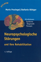 Neuropsychologische Störungen und ihre Rehabilitation - Mario Prosiegel, Stefanie Böttger