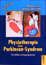 Physiotherapie beim Parkinsonsyndrom - Fries, Wolfgang; Liebenstund, Ingeborg; Suden-Weickmann, Anneliese tum