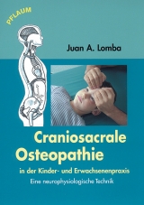 Craniosacrale Osteopathie in der Kinder- und Erwachsenenpraxis - Lomba, Juan Antonio; Schröder, Gisela; Liebenstund, Ingeborg