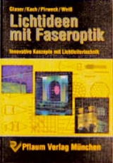 Lichtideen mit Faseroptik - Bernd Glaser, Kathrin Koch, Kai U Pirweck