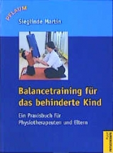 Balancetraining für das behinderte Kind - Sieglinde Martin