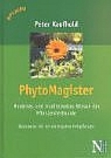 PhytoMagister. Modernes und traditionelles Wissen der Pflanzenkunde - Peter Kaufhold