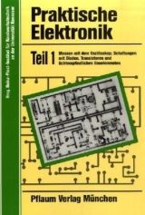 Messen mit dem Oszilloskop, Schaltungen und Dioden, Transistoren und lichtempfindlichen Bauelementen - Künstler, Hans-Arno; Oberthür, Wolfgang