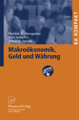 Makroökonomik, Geld und Währung - Werner Rothengatter, Axel Schaffer, Joachim Sprink