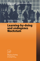 Learning-by-doing und endogenes Wachstum - Matthias Göcke