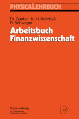 Arbeitsbuch Finanzwissenschaft - Thomas Gaube, Karl-Heinz Nöhrbaß, Robert Schwager