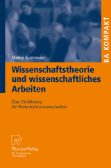 Wissenschaftstheorie und wissenschaftliches Arbeiten - Martin Kornmeier