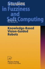 Knowledge-Based Vision-Guided Robots - Nick Barnes, Zhi-Quiang Liu