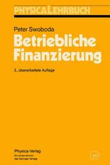 Betriebliche Finanzierung - Swoboda, Peter