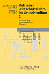 Betriebswirtschaftslehre im Grundstudium 2 - Klaus-Peter Kistner, Marion Steven