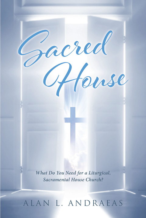 Sacred House - Alan L. Andraeas