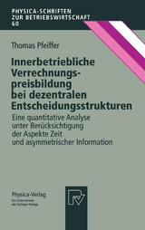 Innerbetriebliche Verrechnungspreisbildung bei dezentralen Entscheidungsstrukturen - Thomas Pfeiffer