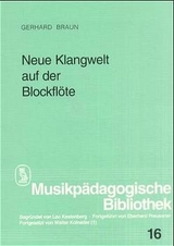 Neue Klangwelt auf der Blockflöte - Gerhard Braun