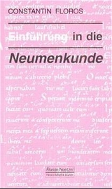 Einführung in die Neumenkunde - Constantin Floros