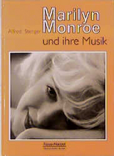 Marilyn Monroe und ihre Musik - Alfred Stenger