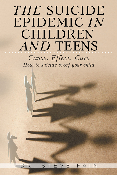 Suicide Epidemic in Children and Teens -  Dr. Steve Fain