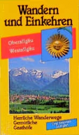 Wandern und Einkehren 12. WestallgÃ¤u, OberallgÃ¤u - 