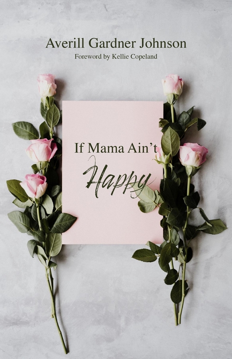 If Mama Ain't Happy -  Averill Gardner Johnson