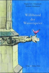 Willibrord der Wasserspeier - Regina E.G. Schymiczek