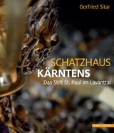 Schatzhaus Kärntens - Gerfried Sitar OSB