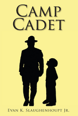 Camp Cadet -  Evan K. Slaughenhoupt Jr.