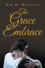Grace Embrace -  Kim Mallette