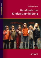 Handbuch der Kinderstimmbildung - Andreas Mohr