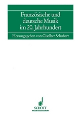 Französische und deutsche Musik im 20. Jahrhundert - 