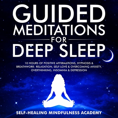 Guided Meditations For Deep Sleep - Self-healing mindfulness academy