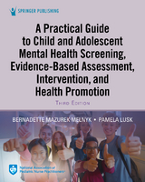 Practical Guide to Child and Adolescent Mental Health Screening, Evidence-based Assessment, Intervention, and Health Promotion - 