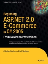 Beginning ASP.NET 2.0 E-Commerce in C# 2005 - Cristian Darie, Karli Watson