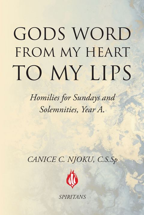 Gods Word from My Heart to My Lips -  Canice Njoku C.S.Sp