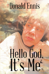 Hello God, It's Me - Donald Ennis