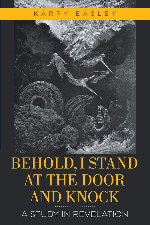Behold, I Stand at the Door and Knock - Karry Easley