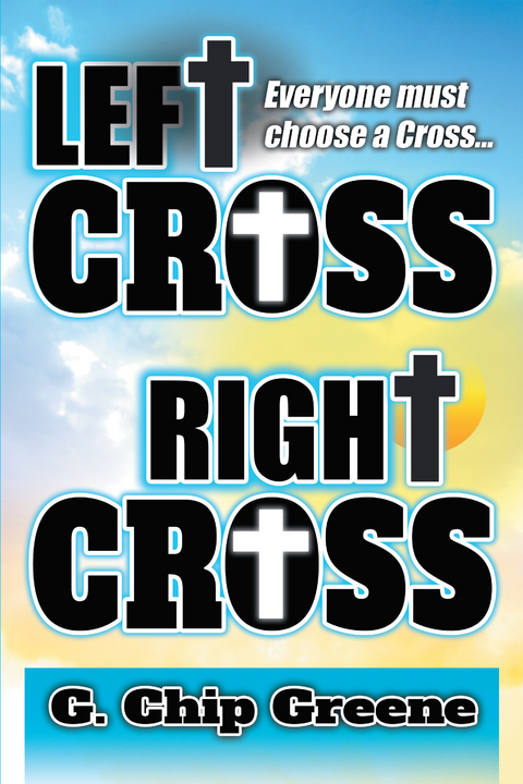 Left Cross Right Cross -  G. Chip Greene
