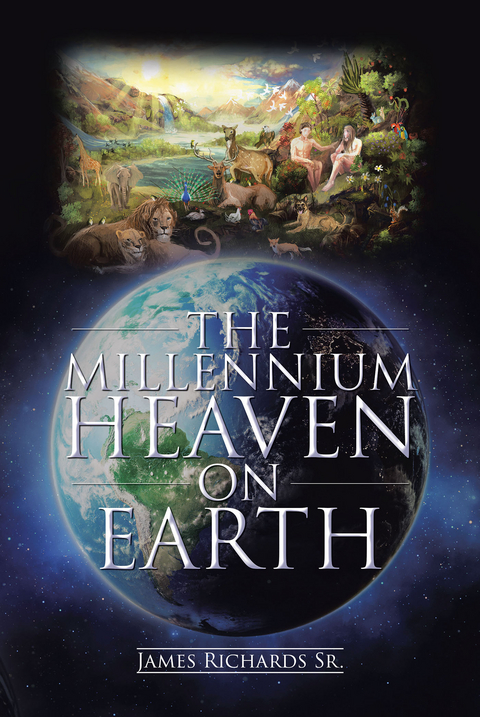 The Millennium Heaven on Earth - James Richards