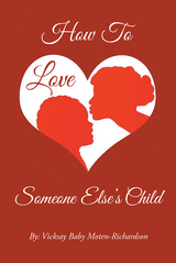 How to Love Someone Else's Child -  Vicksay Baby Moten-Richardson
