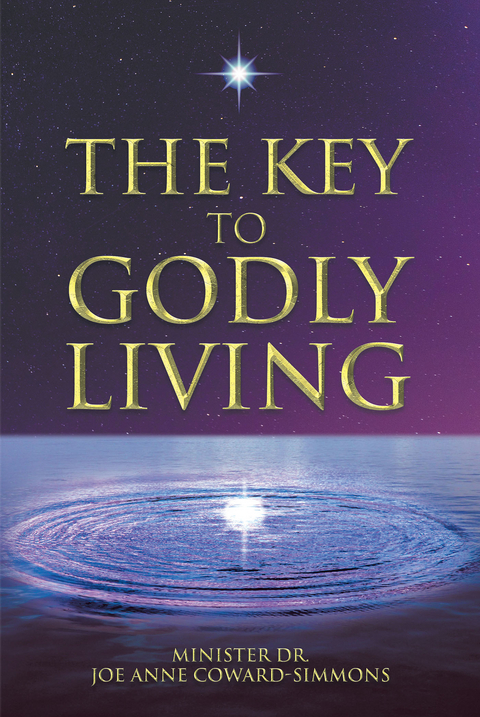 Key to Godly Living -  Minister  Joe Anne Coward-Simmons