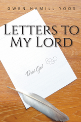Letters to My Lord - Gwen Hamill Yoos