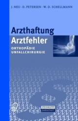 Arzthaftung/Arztfehler - J. Neu, D. Petersen, W.-D. Schellmann