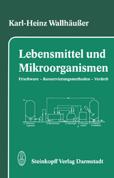 Lebensmittel und Mikroorganismen - K.-H. Wallhäußer