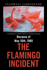 Because of May 10Th, 1980; the Flamingo Incident -  Cladwell Farrington