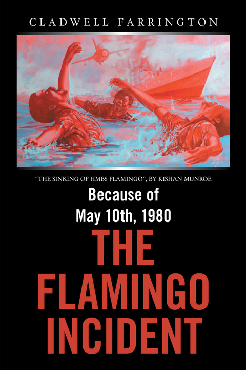 Because of May 10Th, 1980; the Flamingo Incident -  Cladwell Farrington