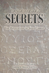 Unfolding God's Secrets - Rev. Joseph C. Earls
