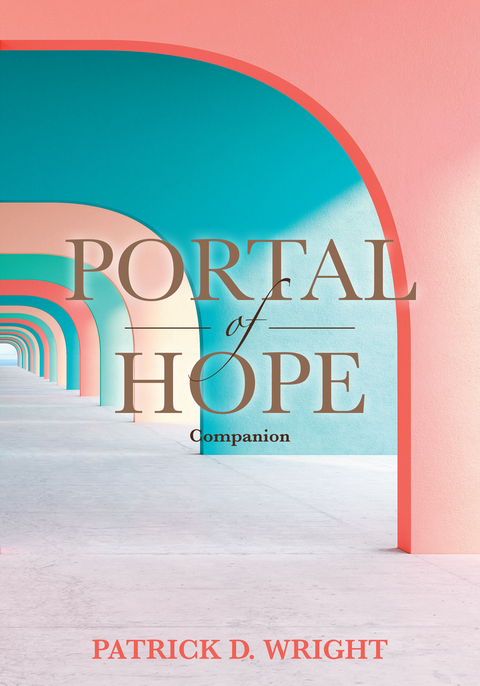 Portal of Hope Companion - Patrick D. Wright