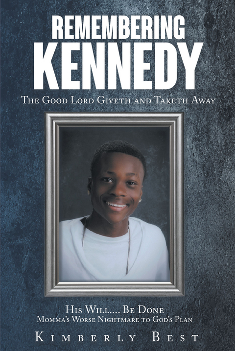Remembering Kennedy -  Kimberly Best
