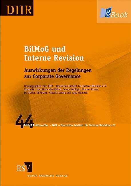 BilMoG und Interne Revision -  Alexander Hofem,  Jenny Kohlepp,  Simone Krines,  Stefan Kullmann,  Claudia Lazarz,  Anja Unmuth