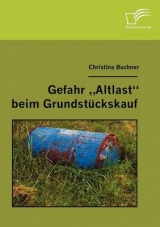 Gefahr "Altlast" beim Grundstückskauf - Christina Buchner