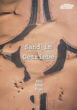 Sand im Getriebe - Paul René Frigo